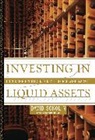 Alexandra Bruce, Bruce Alexandra, David Sokolin, David/ Bruce Sokolin, Sokolin David - Investing in Liquid Assets