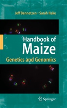 Jeff L. Bennetzen, C Hake, C Hake, Sarah C. Hake, Jef L Bennetzen, Jeff L Bennetzen - Handbook of Maize