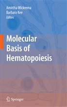 Kee, Kee, Barbara Kee, Amitth Wickrema, Amittha Wickrema - Molecular Basis of Hematopoiesis