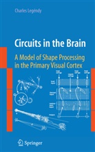 Charles Legéndy - Circuits in the Brain