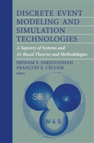 Francois E. Cellier, François E. Cellier, E Cellier, E Cellier, Hessa S Sarjoughian, Hessam S Sarjoughian... - Discrete Event Modeling and Simulation Technologies