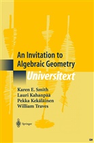 Laur Kahanpää, Lauri Kahanpää, Pekka Kekäläinen, Pekka e Kekäläinen, Karen Smith, Karen E Smith... - An Invitation to Algebraic Geometry