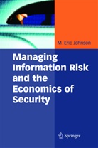 Eric Johnson, M Eric Johnson, M. E. Johnson, M. Eric Johnson, M. Eric                       10001005584 Johnson - Managing Information Risk and the Economics of Security