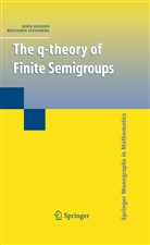 Joh Rhodes, John Rhodes, Benjamin Steinberg - The q-theory of Finite Semigroups