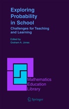 Graha A Jones, Graham A Jones, Graham A. Jones - Exploring Probability in School