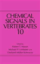 Michael P. Lemaster, R. T. Mason, R.T. Mason, Dietland Müller-Schwarze, Michae P Lemaster, Michael P Lemaster - Chemical Signals in Vertebrates 10