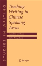 Mar Shiu-Kee Shum, Mark Shiu-kee Shum, Mark Shiu-kee Shum, Zhang, Zhang, De-lu Zhang - Teaching Writing in Chinese Speaking Areas
