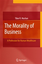 Tibor R Machan, Tibor R. Machan - The Morality of Business