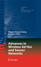 Maggie Xiaoyan Cheng, Li, Li, Deying Li, Maggi Xiaoyan Cheng, Maggie Xiaoyan Cheng - Advances in Wireless Ad Hoc and Sensor Networks