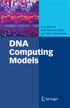 Zoy Ignatova, Zoya Ignatova, Israe Martínez-Pérez, Israel Martínez-Pérez, Zimmermann, Karl-Heinz Zimmermann - DNA Computing Models