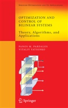 Panos Pardalos, Panos M Pardalos, Panos M. Pardalos, Vitaliy A Yatsenko, Vitaliy A. Yatsenko - Optimization and Control of Bilinear Systems