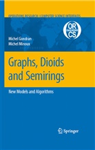 Miche Gondran, Michel Gondran, Michel Minoux - Graphs, Dioids and Semirings