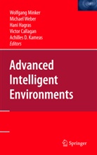 Victor Callagan, Hani Hagras, Hani Hagras et al, Achilles Kameas, Wolfgang Minker, Michae Weber... - Advanced Intelligent Environments