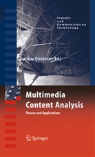 Ajay Divakaran, Aja Divakaran, Ajay Divakaran - Multimedia Content Analysis