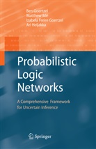 Be Goertzel, Ben Goertzel, Izabela Frei Goertzel, Izabela Freire Goertzel, Izabela Lyon Freire Goertzel, Ari Heljakka... - Probabilistic Logic Networks