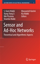 Masoumeh Karimi, Xiang-Yan Li, Xiang-Yang Li, Kami S. Makki, Kia Makki, S. Kami Makki... - Sensor and Ad-Hoc Networks