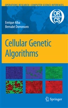 Enriqu Alba, Enrique Alba, Bernabe Dorronsoro - Cellular Genetic Algorithms