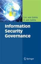 Rossouw Solms, Rossouw von Solms, S Solms, S H Solms, S. H. Solms, S. H. von Solms... - Information Security Governance