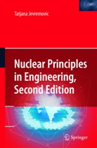 Tatjana Jevremovic - Nuclear Principles in Engineering
