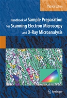 Patrick Echlin - Handbook of Sample Preparation for Scanning Electron Microscopy and X-Ray Microanalysis