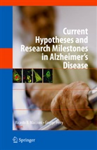 Ricard B Maccioni, Ricardo B Maccioni, Ricardo B. Maccioni, Perry, Perry, George Perry - Current Hypotheses and Research Milestones in Alzheimer's Disease