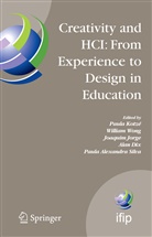 Alan Dix, Joaquim Jorge, Paula Kotzé, Paula Alexandra Silva, William Wong - Creativity and HCI: From Experience to Design in Education