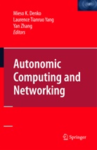 Mieso Denko, Mieso K. Denko, Laurenc Tianruo Yang, Laurence Tianruo Yang, Laurence Tianruo Yang, Yan Zhang - Autonomic Computing and Networking