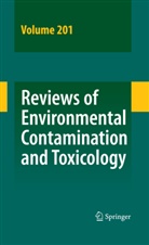 David M. Whitacre, Davi M Whitacre, David M Whitacre, David M. Whitacre - Reviews of Environmental Contamination and Toxicology 201. Vol.201