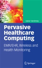 Upkar Varshney - Pervasive Healthcare Computing