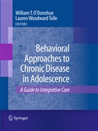 William O Donohue, Willia O'Donohue, William O'Donohue, William T. O'Donohue, Tolle, Tolle... - Behavioral Approaches to Chronic Disease in Adolescence