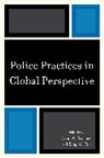 John Eterno, John A. Das Eterno, John/ Das Eterno, Dilip K. Das, John A. Eterno, Eterno John A. - Police Practices in Global Perspective