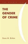 Assistant Professor Dana M. Britton, Dana Britton, Dana M. Britton - Gender of Crime