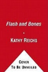Kathy Reichs, TBA - Flash and Bones