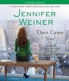 Jennifer Weiner, Jennifer/ Barber Weiner, Jenni Barber, Aya Cash, AnnaLynne McCord, TBA... - Then Came You