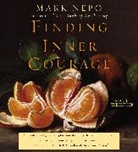Mark Nepo, Mark Nepo - Finding Inner Courage (Audio book)