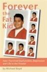 Michael Boyd - Forever the Fat Kid
