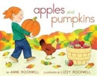 Anne Rockwell, Anne F. Rockwell, Anne F./ Rockwell Rockwell, Lizzy Rockwell - Apples and Pumpkins