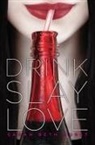 Sarah Beth Durst - Drink, Slay, Love