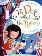 Cristina Garcia, Cristina/ Serra Garcia, Sebastia Serra, Serra Sebastia - The Dog Who Loved the Moon