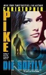 Christopher Pike - Die Softly