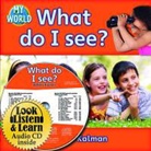 Bobbie Kalman - What Do I See? - CD + PB Book - Package