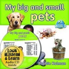 Bobbie Kalman - My Big and Small Pets - CD + Hc Book - Package