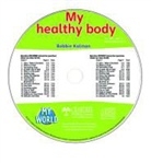 Bobbie Kalman - My Healthy Body - CD Only