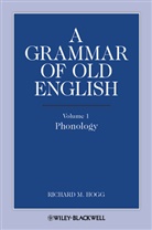 Hogg, R Hogg, Richard M Hogg, Richard M. Hogg, Richard M. (Late of University of Manchester Hogg, Hogg Richard M. - Grammar of Old English