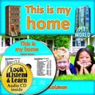 Bobbie Kalman - This Is My Home - CD + Hc Book - Package
