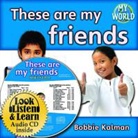 Bobbie Kalman - These Are My Friends - CD + Hc Book - Package