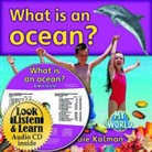 Bobbie Kalman - What Is an Ocean? - CD + Hc Book - Package