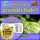 Bobbie Kalman - How Do Animals Hide? - CD + Hc Book - Package