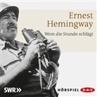 Ernest Hemingway, Alois Garg, Walter Kieseler, u.a. - Wem die Stunde schlägt, 1 Audio-CD (Audio book)