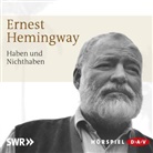 Ernest Hemingway, Herta M. Gessulat, Herta Maria Gessulat, Heinz Reincke, u.a. - Haben und Nichthaben, 1 Audio-CD (Hörbuch)